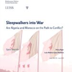 Sleepwalkers into War Are Algeria and Morocco on the Path to Conflict?
